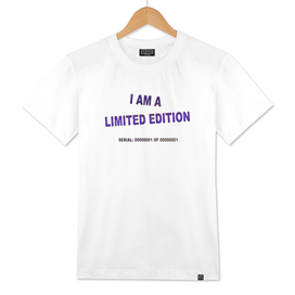 I Am A Limited Edition