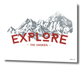 EXPLORE THE UNSEEN