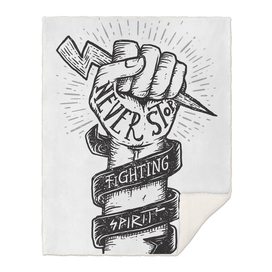Never Stop Fighting Spirit