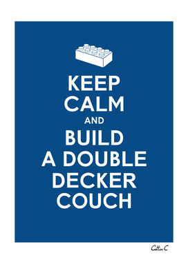 Keep calm and build a couch