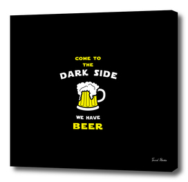 Come to the dark side, we have beer