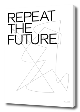 THE FUTURE SERIES / REPEAT