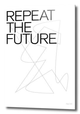 THE FUTURE SERIES / REPEAT