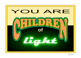 You Are Children of Light
