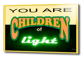 You Are Children of Light