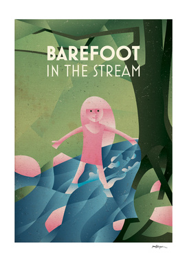 BAREFOOT IN THE STREAM