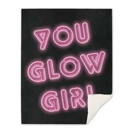 YOU GLOW GIRL Hot Pink Neon Sign