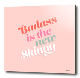 Badass is the new skinny - Living Coral