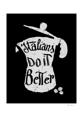 Italians Do It Better