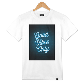 Good Vibes Only - Neon