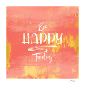 Be HAPPY Today