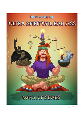 Ultra Spiritual Bad Ass