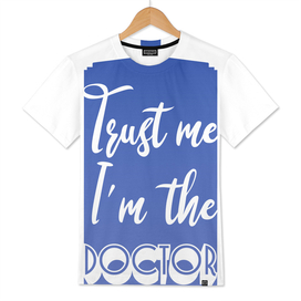 Trust me I`m the Doctor