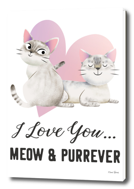 i love you meow and purrever lg