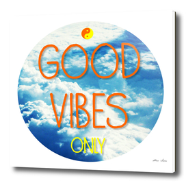 Good Vibes Only with sky clouds, typography poster