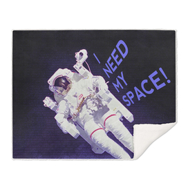I Need My Space, Astronaut, Space poster