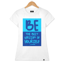 Be the best version of yourself, blue version, typography,
