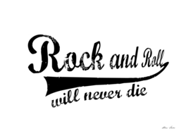 Rock and Roll Will Never Die