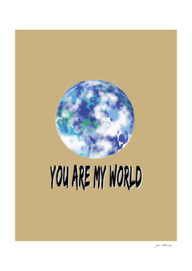 you are my world