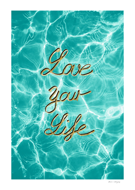 Love Your Life - Pool Dream #1 Edition #typo #decor #art