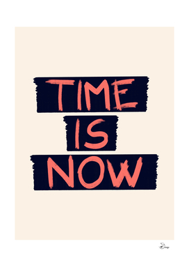 TIME IS NOW