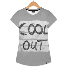 COOL OUT #3 #motivational #typo #decor #art