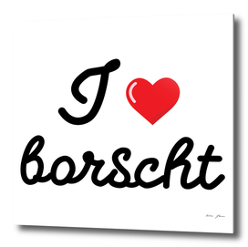 I love borcht vector lettering