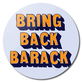 Bring Back Barack Navy and Orange hand drawn typography