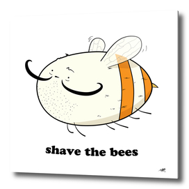 Shave the Bees