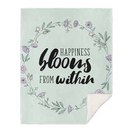 Happiness Blooms From Within / Typography Quote