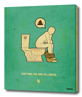 Shitting We Are All Equal