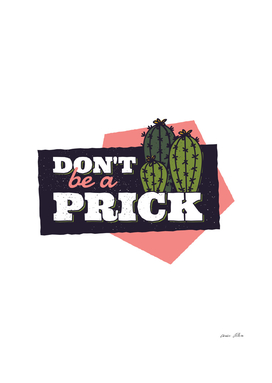 Dont Be a Prick