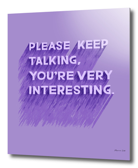 Please Keep Talking