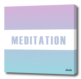 Meditation motivational typography in soft colors