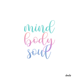 Mind body soul motivational typography in soft colors