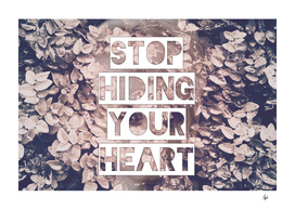 Stop Hiding Your Heart