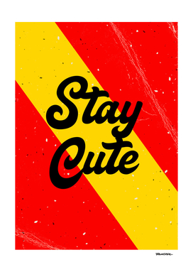 Stay Cute