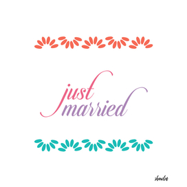 Just married calligraphy typography with florals