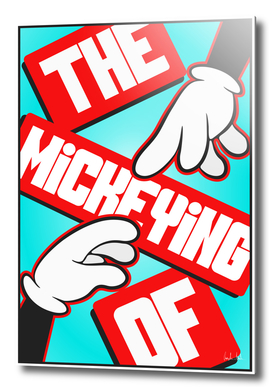 The Mickeing Of
