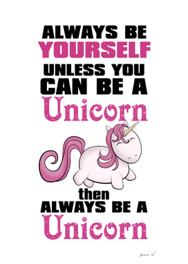 Be a unicorn