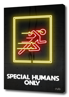 SPECIAL HUMANS ONLY