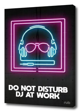 DO NOT DISTURB DJ AT WORK