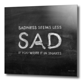 Sad Snakes