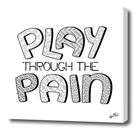 Play Through The Pain - Lettering