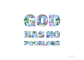 God has no problem