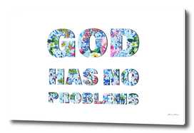 God has no problem