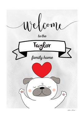 Welcome to the Taylor Family Home Dog