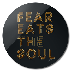 Fear eats the soul