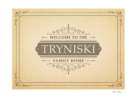 Welcome to the Tryniski Family Home