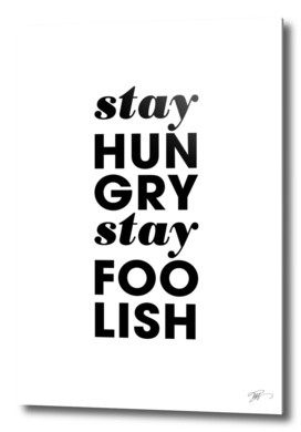 Stay hungry stay foolish